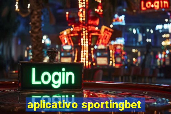 aplicativo sportingbet