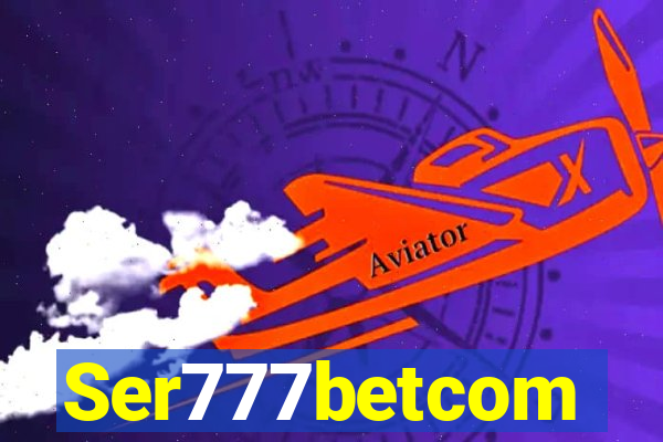 Ser777betcom