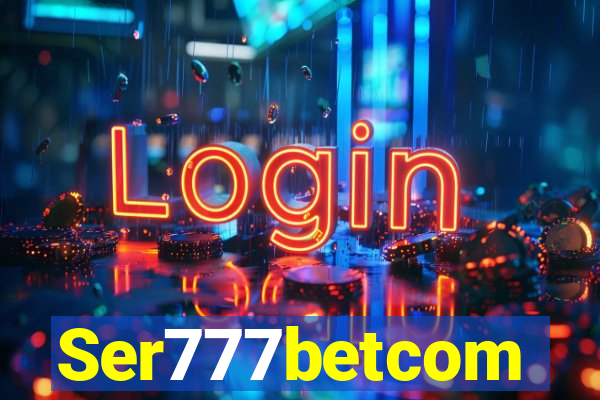 Ser777betcom