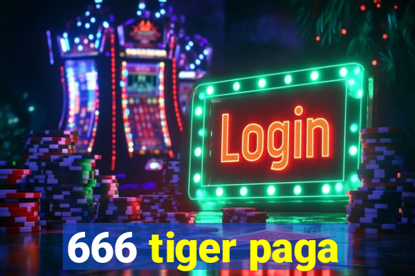 666 tiger paga