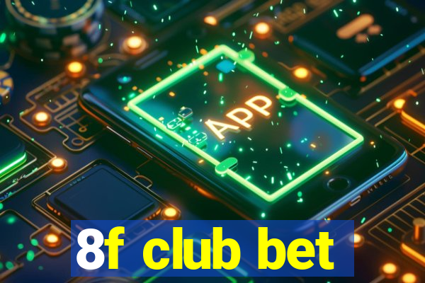 8f club bet