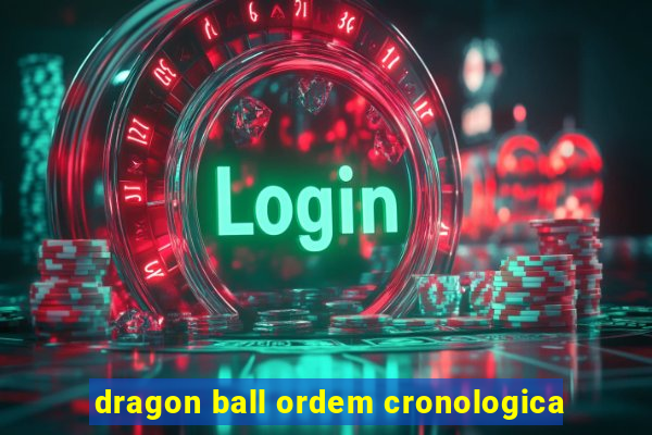 dragon ball ordem cronologica