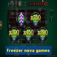 freezer nova games