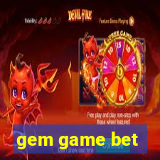 gem game bet