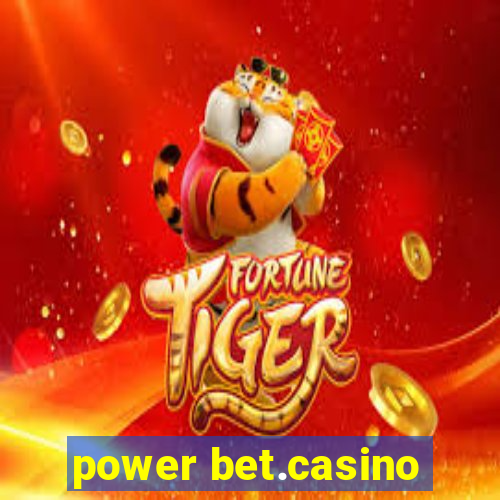 power bet.casino