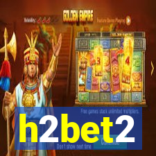 h2bet2