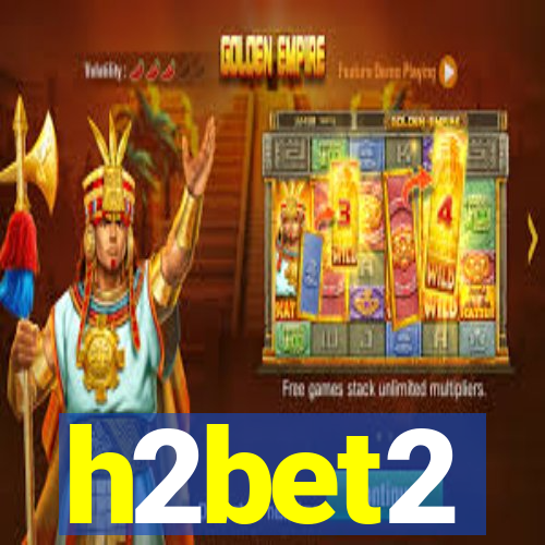 h2bet2