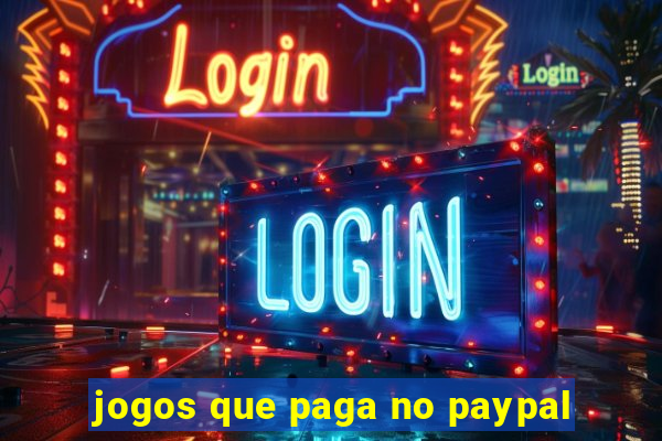 jogos que paga no paypal