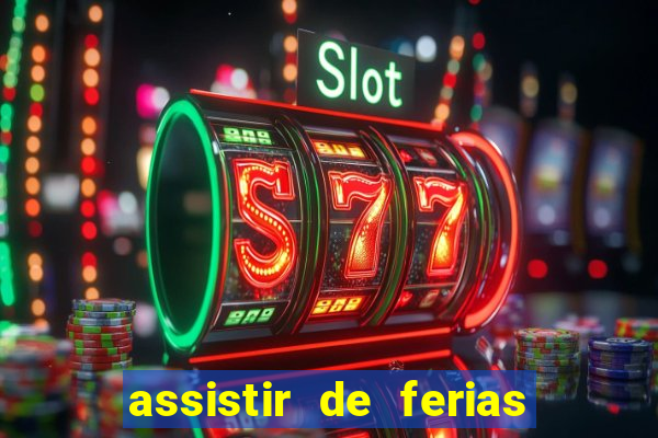 assistir de ferias com o ex caribe 2023