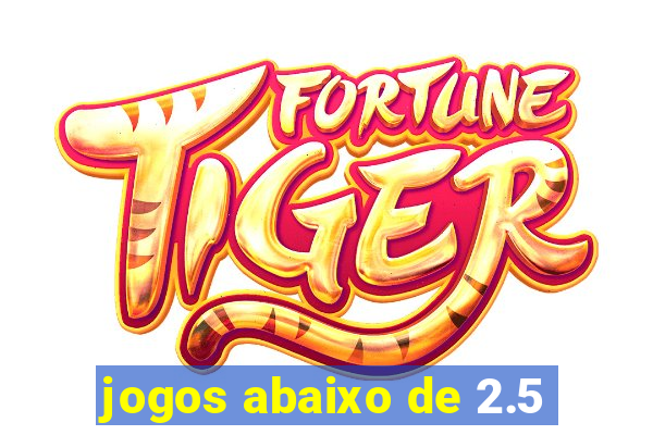 jogos abaixo de 2.5