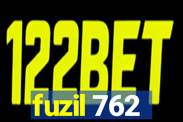 fuzil 762