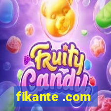 fikante .com