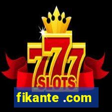 fikante .com