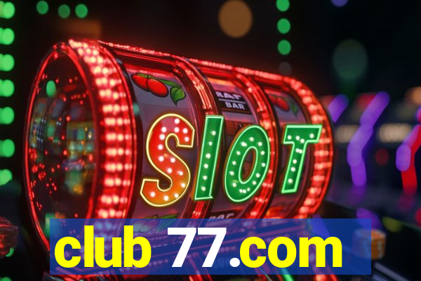 club 77.com