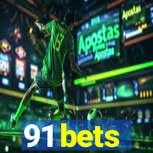 91 bets