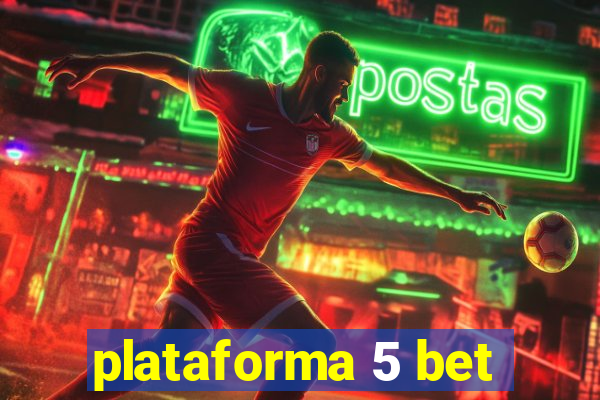 plataforma 5 bet