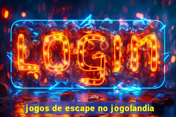 jogos de escape no jogolandia