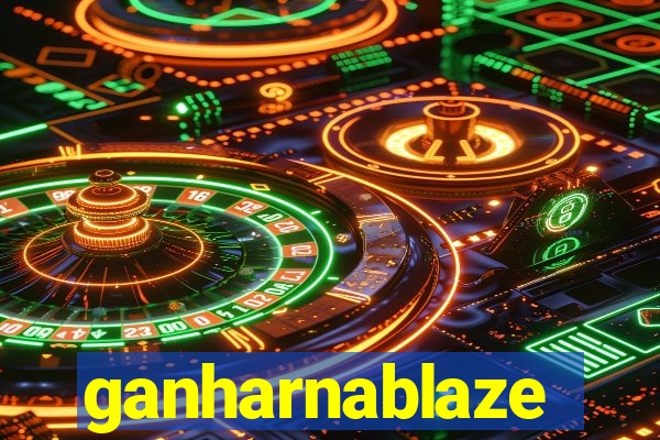 ganharnablaze