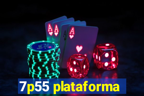 7p55 plataforma