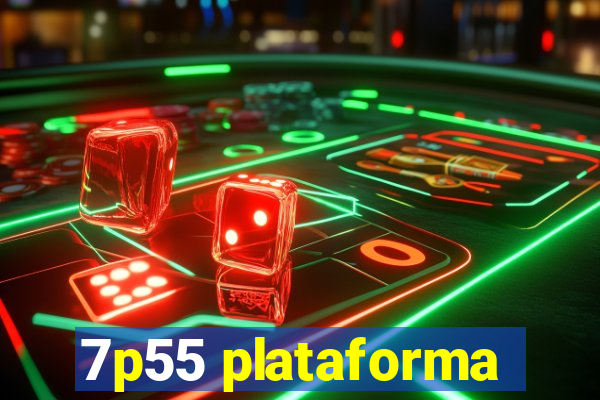 7p55 plataforma