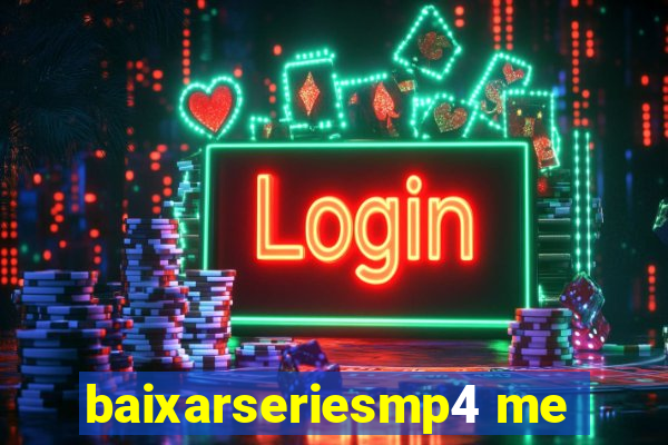 baixarseriesmp4 me