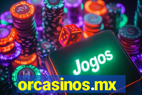 orcasinos.mx