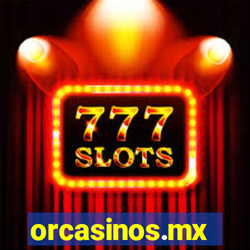 orcasinos.mx