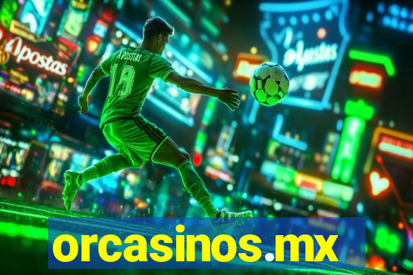 orcasinos.mx