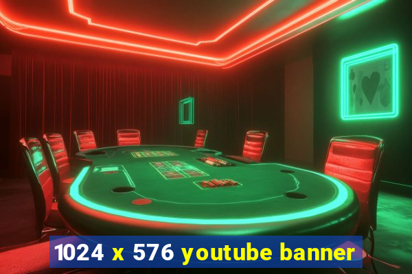 1024 x 576 youtube banner