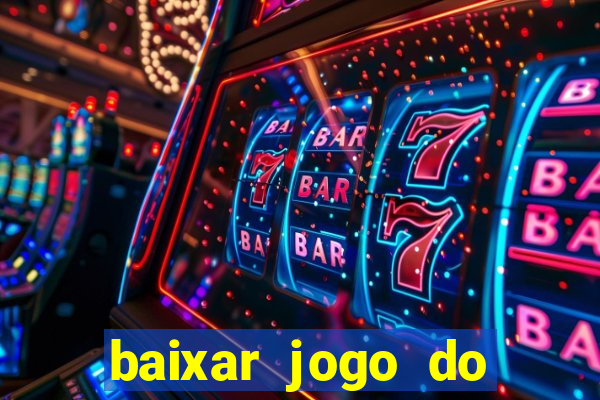 baixar jogo do tigrinho plataforma nova