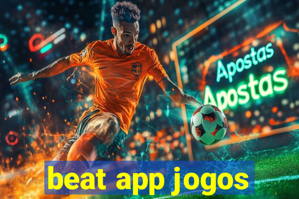 beat app jogos