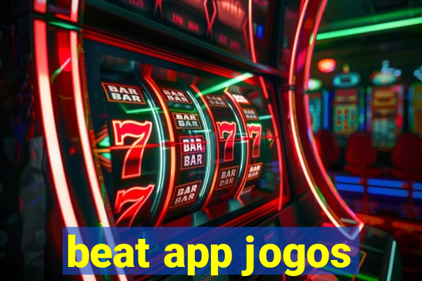 beat app jogos