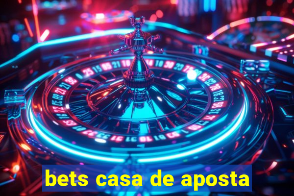 bets casa de aposta