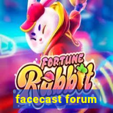 facecast forum