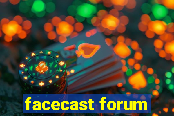 facecast forum