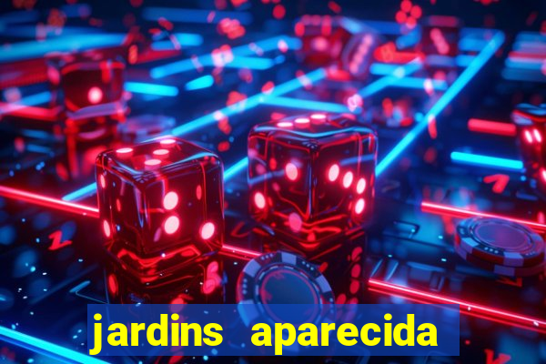 jardins aparecida de goiania