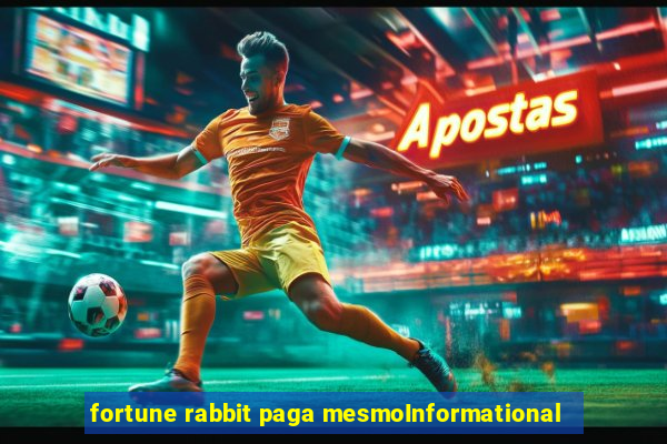 fortune rabbit paga mesmoInformational