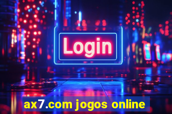 ax7.com jogos online