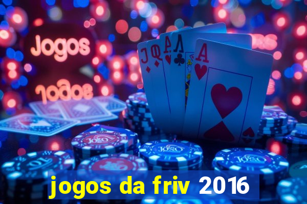 jogos da friv 2016