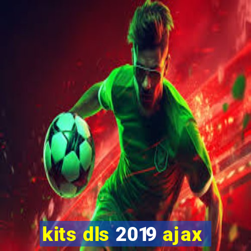 kits dls 2019 ajax