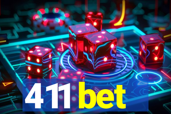 411 bet