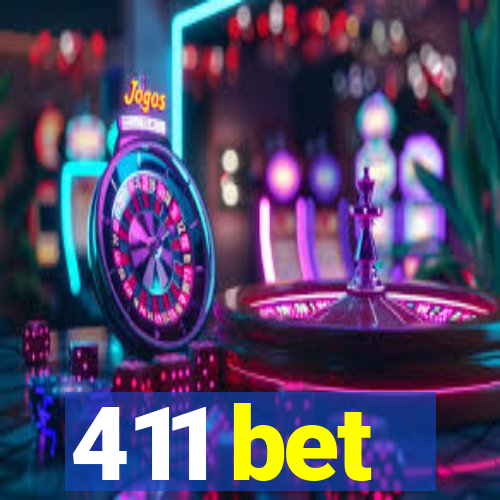 411 bet