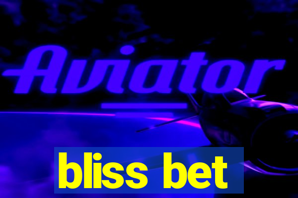 bliss bet