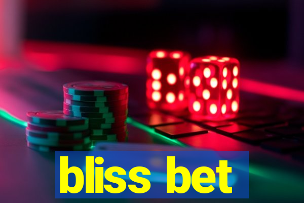 bliss bet