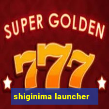 shiginima launcher