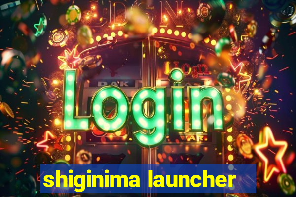 shiginima launcher