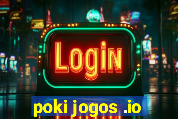 poki jogos .io