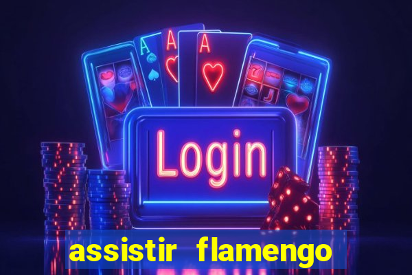 assistir flamengo multi canais