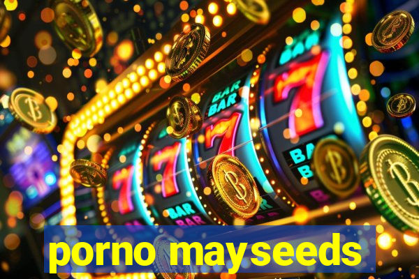 porno mayseeds