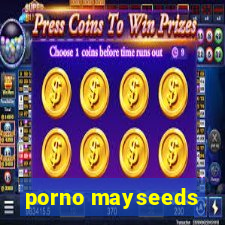 porno mayseeds